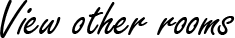 View other rooms